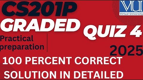 CS201P Quiz 4 fall 2024_CS201 Quiz 4 2024_CS201 quiz 4 solution_CS201 quiz 4 solution quiz new_2025