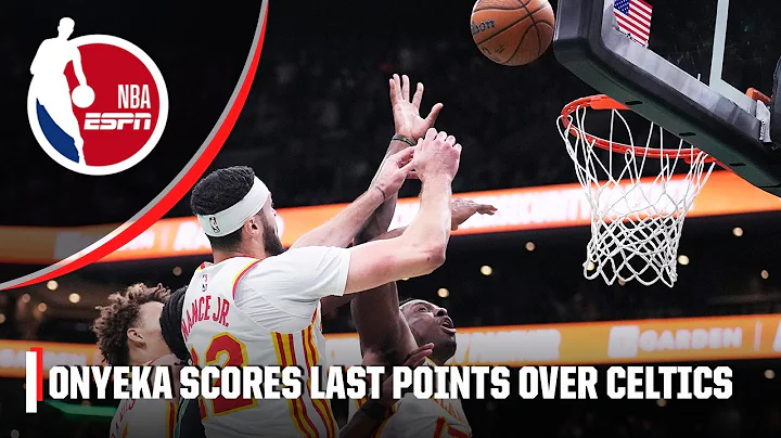 Onyeka Okongwu's clutch tip-in lifts Hawks over Celtics | NBA on ESPN