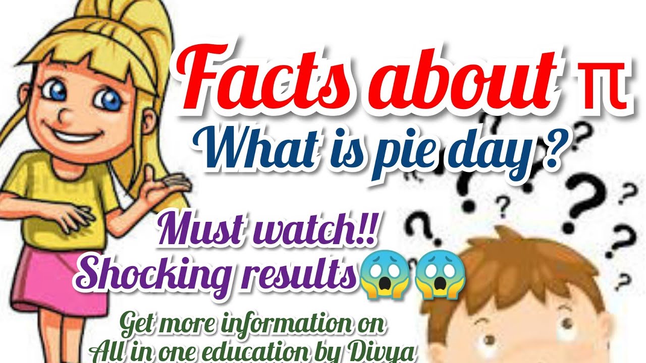 Facts About Pi π / Pie day / History about π/ random facts about π / all in one education by Divya