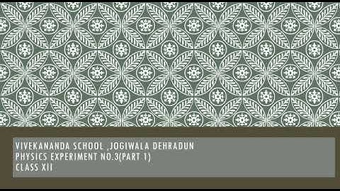 Class XII -Physics Experiment 3 - To compare the EMF of two given primary cells using potentiometer