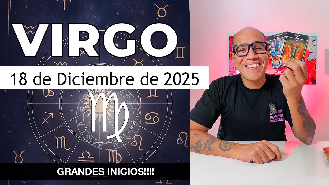 VIRGO | Horóscopo de hoy 18 de Diciembre 2025 - YouTube