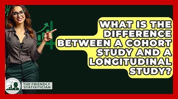 What Is The Difference Between A Cohort Study And A Longitudinal Study? - The Friendly Statistician