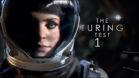 The Turing Test | part 1