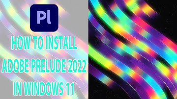 How to Install Adobe Prelude 2022 on Windows 11 | Adobe
