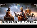 Bhagavad Gita: Yoga da Devoção - Cap. 12