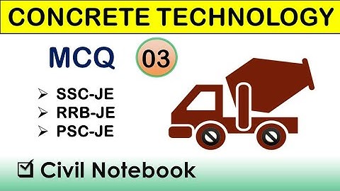 CONCRETE TECHNOLOGY MCQ || QUESTION AND ANSWER || PART 3 || CIVIL ENGINEERING