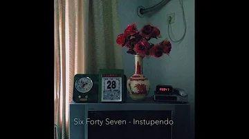 Instupendo - Six Forty Seven