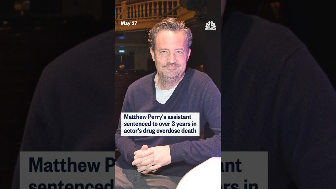 Matthew Perry’s assistant sentenced to over 3 years in actor’s drug overdose death Matthew Perry’s assistant sentenced to over 3 years in actor’s drug overdose death