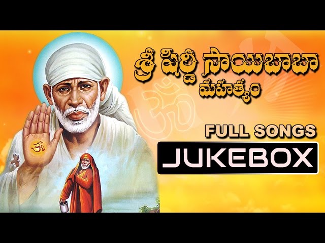 Sri Shirdi Sai Baba Mahatyam Movie Songs Jukebox || Sai Baba Telugu Songs class=