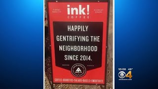Community Reacts To Controversial 'Gentrification' Coffee House Sign