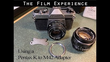 Using a Pentax K to M42 Adapter