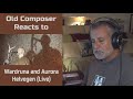 Old Composer REACTS to Wardruna and Aurora Helvegen (Live) The Decomposer Lounge