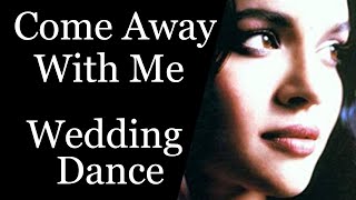 Norah Jones Come Away With Me Wedding Dance