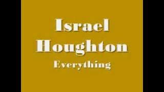 Israel Houghton - Everything