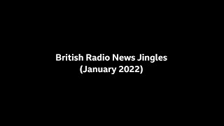 British Radio News Jingles (January 2022)