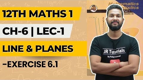 12th Maths 1 | Chapter 6 | Lines & Planes | Exercise 6.1 | Lecture 1 | Maharashtra Board |
