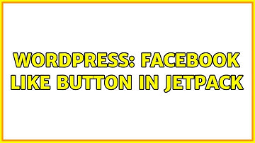 Wordpress: Facebook Like Button in Jetpack