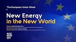 The European Union Week at Kozminski University - New Energy in the New World