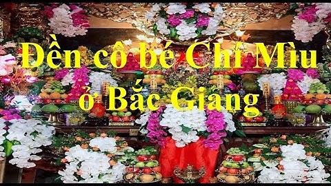 Lễ cầu sức khỏe ở đền Cô Bé Chí Mìu- Hương Sơn- Lạng Giang- Bắc Giang (Xuân Ất Tỵ 2025)