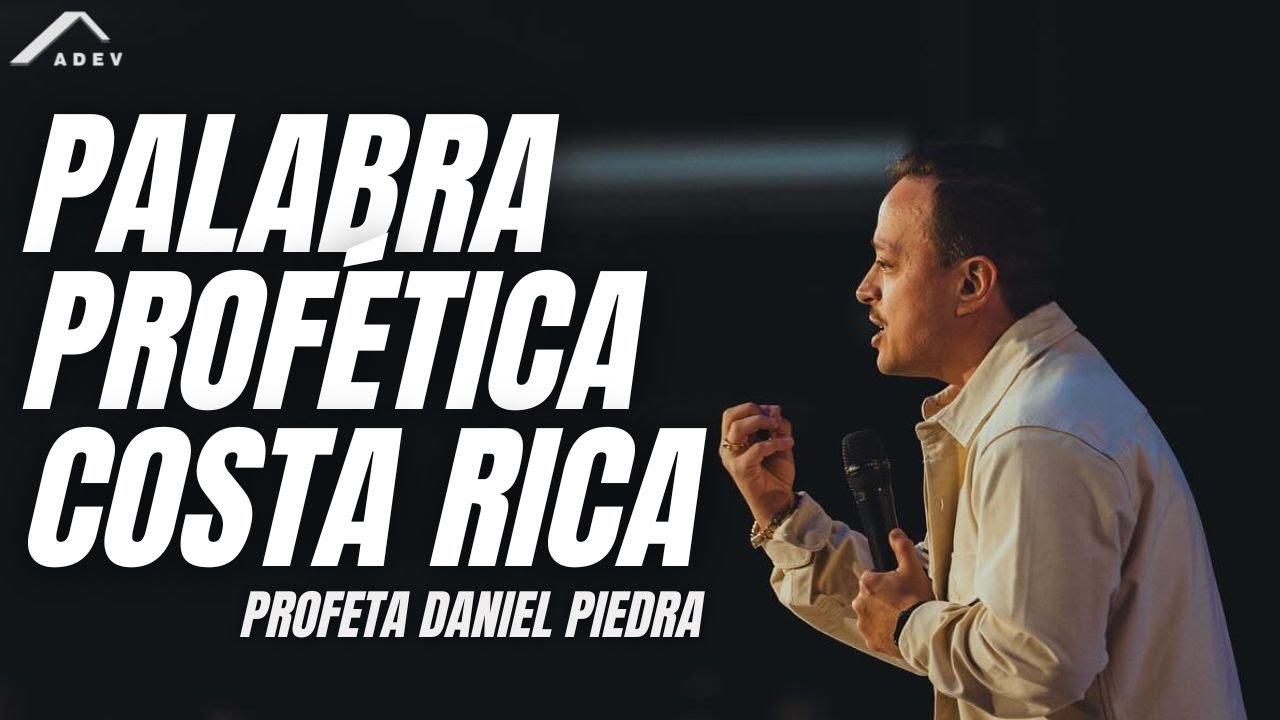PROFETA DANIEL PIEDRA - PALABRA PROFÉTICA PARA COSTA RICA - YouTube