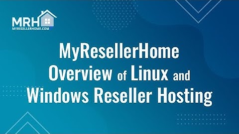 MyResellerHome  Overview of Linux and Windows Reseller Hosting