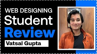 Vatsal Gupta Webtech Learning Course review - Web Education Academy