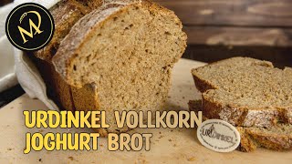 UrDinkel Vollkorn Joghurt Brot - einfaches Rezept ohne Knetmaschine