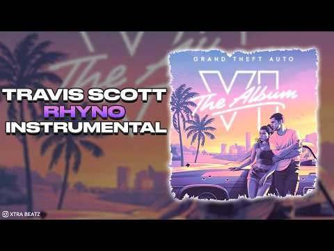 Travis Scott - RHYNO (INSTRUMENTAL) From Grand Theft Auto VI