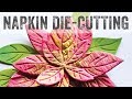 Die Cutting with Napkins