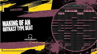 FL Studio Making of an Outkast Trap Type Beat/Making a Beat from scratch/90s Hip Hop