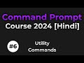 Command Prompt Course 2024 | Tutorial # 6 : Utility Commands