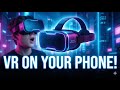 Virtual Reality on Your Smartphone 🤯