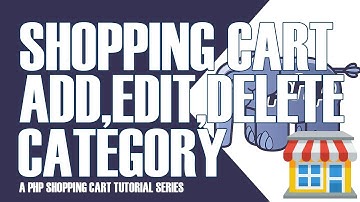 PART 12 | SHOPPING CART CATEGORY CRUD, ADD, EDIT, DELETE | PHP SHOPPING CART TUTORIALS