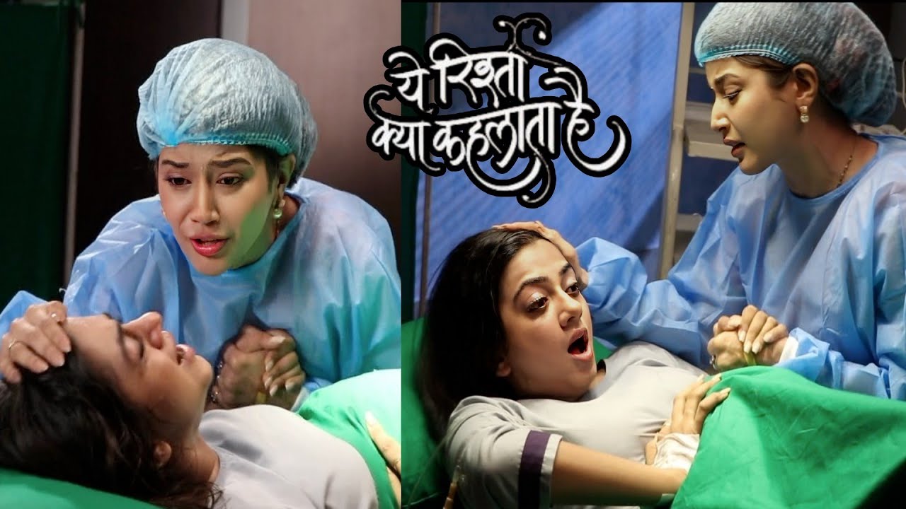 Yeh Rishta Kya Kehlata Hai | Abhira Encouraged Ruhi During Delivery | On Location