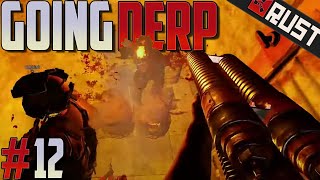GOING DERP #12 - Rust