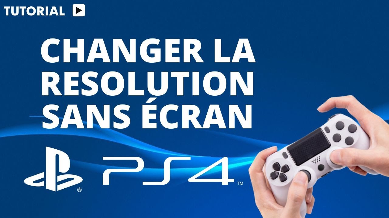 Comment changer la resolution PS4 sans ecran - YouTube