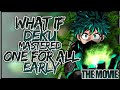 What If Deku Mastered One For All Early | The Movie |