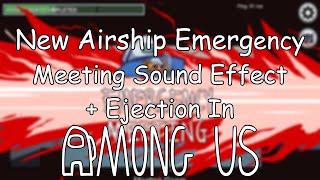 Among Us - New Emergency Meeting Sound Effect + Ejection Screen!