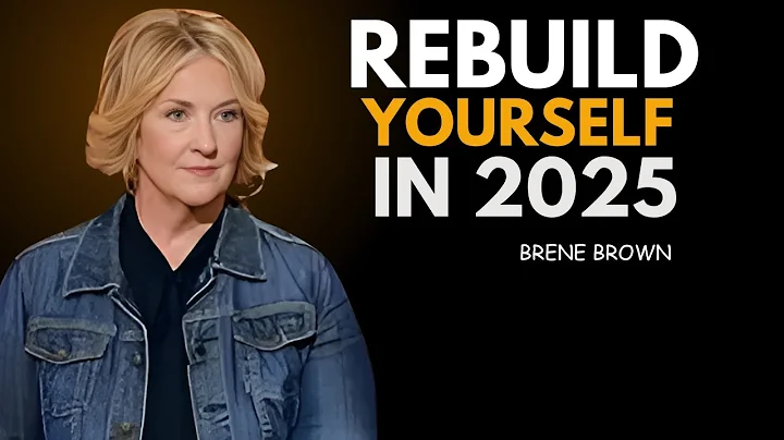 Rebuild Yourself in 2025 | BRENE BROWN BEST SPEECH
