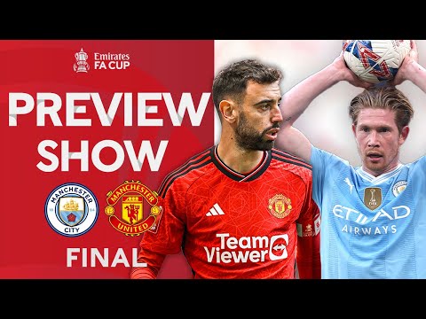 Manchester Derby Final Rematch! | Final Preview Show | Emirates FA Cup 2023-24