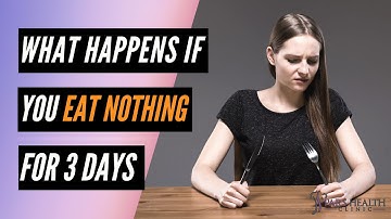 What Happens if You Eat NOTHING for 3 Days?