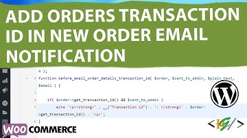 How to Add Orders Transaction ID to Admin New Order Email Notification in WooCommerce