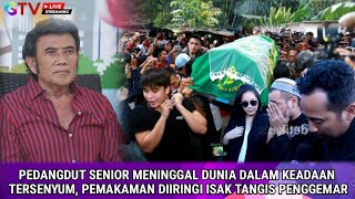 INNALILAHI, Pedangdut Senior Meninggal Dalam Keadaan Tersenyum, Pemakaman Diiringi Para Penggemar