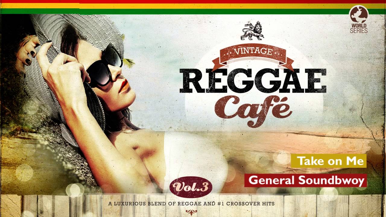 Take on Me (Aha´s song) – Vintage Reggae Café 3