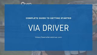 Via Driver - Complete Guide to Getting Started 2020