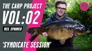 SYNDICATE SESSION with Neil Spooner | THE CARP PROJECT | VOL:02 - Mainline Baits Carp Fishing TV