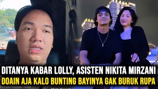 Ditanya Kabar Lolly, Asisten Nikita Mirzani: Doain Aja Kalo Bunting Bayinya Gak Buruk Rupa