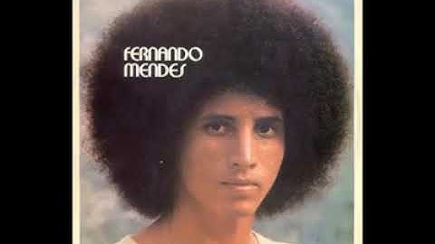 Fernando Mendes - De onde ela veio, pra onde ela vai
