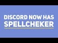 Discord now has Spell Checker :D