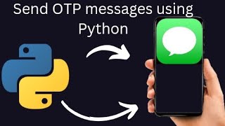 OTP Message Tutorial: How to Send OTP SMS easily with python